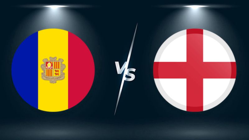 Nhận định Anh vs Andorra, 23h00 ngày 06/09 - World Cup 2026